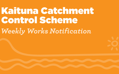 River Scheme Weekly Update Kaituna